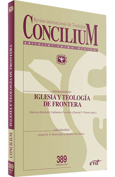 CONCILIUM 389 IGLESIA Y TEOLOGIA DE FRONTERA FEBRERO 2021