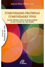 COMUNIDADES FRATERNAS COMUNIDADES VIVAS 8 Lectio Divina sobre fraternidad en las cartas de San Pablo