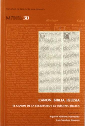 CANON, BIBLIA, IGLESIA EL CANON DE LA ESCRITURA Y LA EXEGESIS BIBLICA