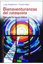 BIENAVENTURANZAS DEL CATEQUISTA 23 PARA UNA FORMACION BIBLICA