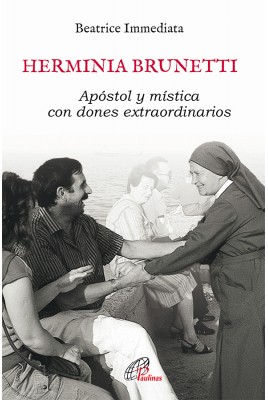 HERMINIA BRUNETTI APOSTOL Y MISTICA CON DONES EXTRAORDINARIOS
