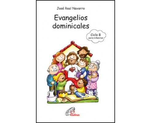 EVANGELIOS DOMINICALES CICLO B PARA NIÑOS AS