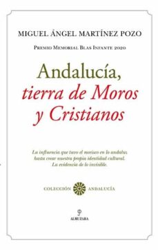 ANDALUCIA TIERRA DE MOROS Y CRISTIANOS