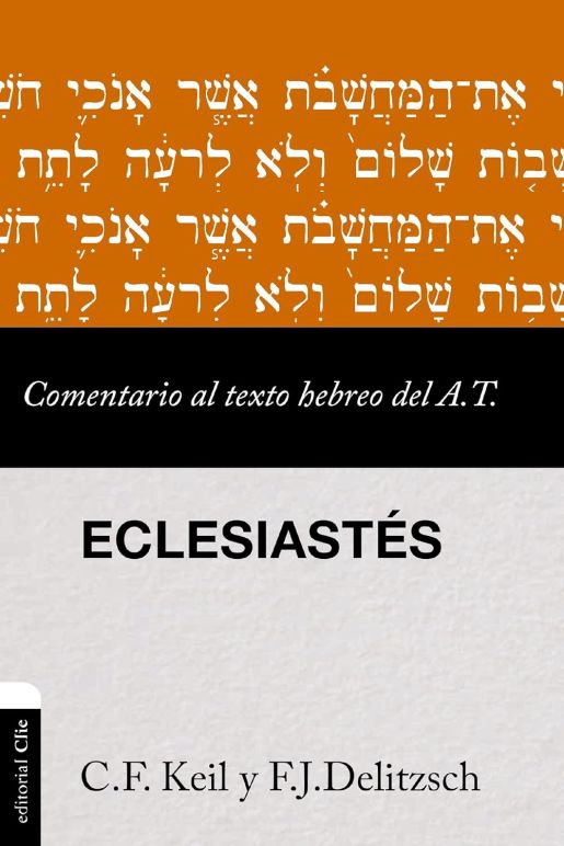ECLESIASTÉS COMENTARIO AL TEXTO HEBREO DEL A. T.
