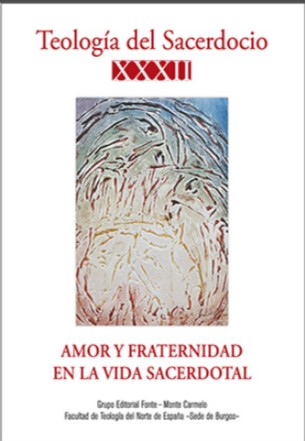 AMOR Y FRATERNIDAD EN LA VIDA SACERDOTAL TEOLOGIA DEL SACERDOCIO XXXII