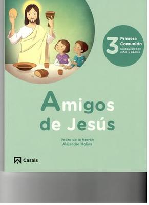 AMIGOS DE JESUS 3 PRIMERA COMUNION