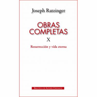 OBRAS COMPLETAS JOSEPH RATZINGER X RESURRECCION Y VIDA ETERNA 123