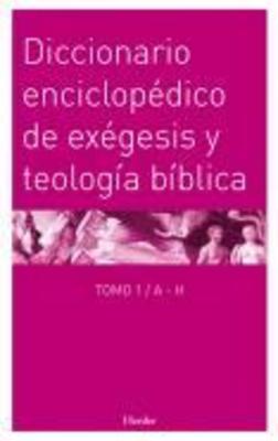 DICCIONARIO ENCICLOPEDICO DE EXEGESIS Y TEOLOGIA BIBLICA 2 TOMOS