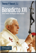 BENEDICTO XVI UNA VISION TEOLOGICA DEL MUNDO