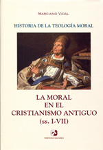 LA MORAL EN EL CRISTIANISMO ANTIGUO SS. I-VII HISTORIA DE LA TEOLOGIA MORAL