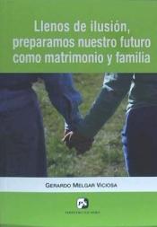 LLENOS DE ILUSION PREPARAMOS NUESTRO FUTURO COMO MATRIMONIO Y FAMILIA