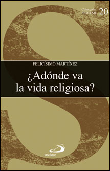 ADONDE VA LA VIDA RELIGIOSA 20 ESPIRITUALIDAD VOTOS MISION