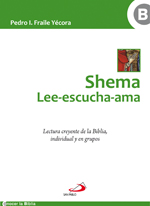 SHEMA LEE-ESCUCHA-AMA LECTURA CREYENTE DE LA BIBLIA, INDIVIDUAL Y EN GRUPOS
