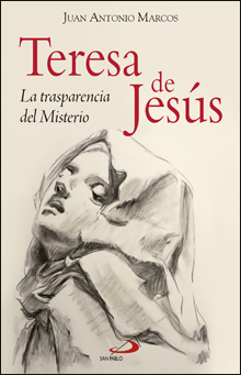 TERESA DE JESUS 70 LA TRASPARENCIA DEL MISTERIO