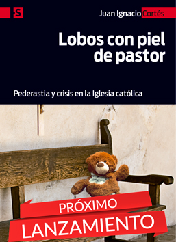 LOBOS CON PIEL DE PASTOR PEDERASTIA Y CRISIS EN LA IGLESIA CATOLICA