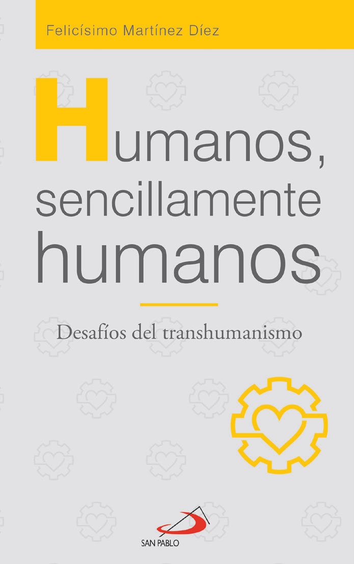 HUMANOS SENCILLAMENTE HUMANOS DESAFIOS DEL TRANSHUMANISMO