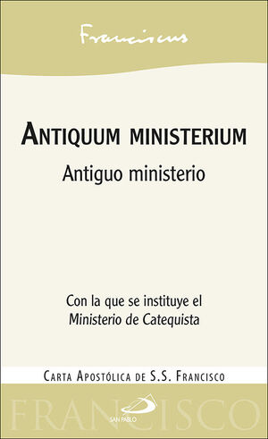 ANTIQUUM MINISTERIUM ANTIGUO MINISTERIO