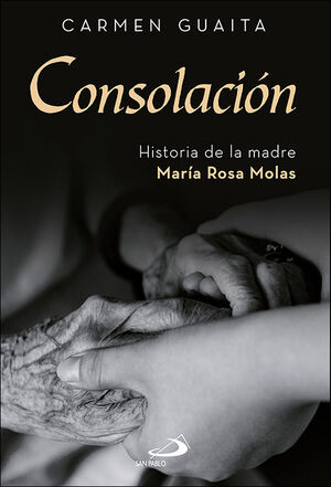 CONSOLACION HISTORIA DE LA MADRE MARIA ROSA MOLAS