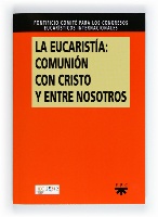 LA EUCARISTIA COMUNION CON CRISTO Y ENTRE NOSOTROS
