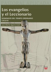 LOS EVANGELIOS Y EL LECCIONARIO 22 DOMINGOS DEL TIEMPO ORDINARIO CICLO B