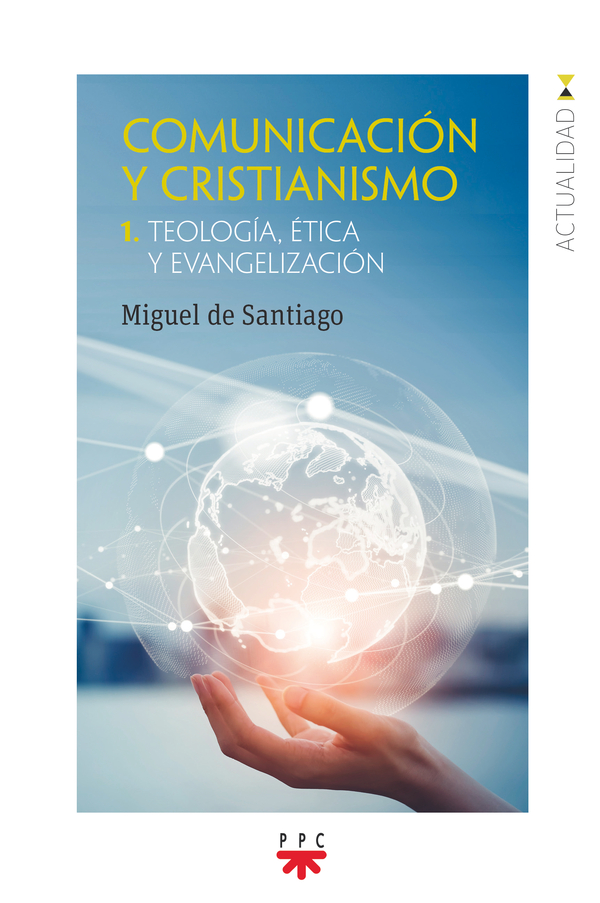 COMUNICACION Y CRISTIANISMO 1 TEOLOGIA ETICA Y EVANGELIZACION