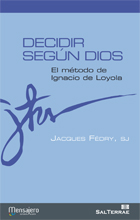 DECIDIR SEGUN DIOS 9  El metodo de Ignacio de Loyola