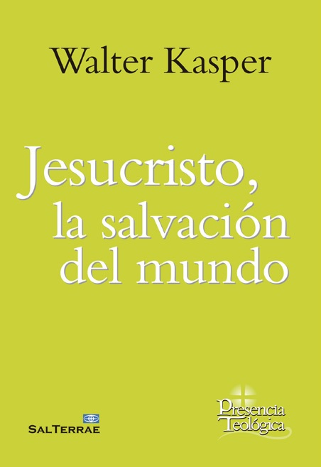 JESUCRISTO LA SALVACION DEL MUNDO ESCRITOS DE CRISTOLOGIA