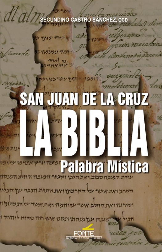 SAN JUAN DE LA CRUZ LA BIBLIA PALABRA MISTICA