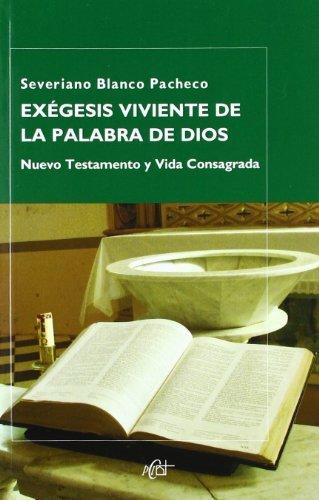 EXEGESIS VIVIENTE DE LA PALABRA DE DIOS NUEVO TESTAMENTO Y VIDA CONSAGRADA