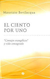 EL CIENTO POR UNO 5 CONSEJOS EVANGELICOS Y VIDA CONSAGRADA