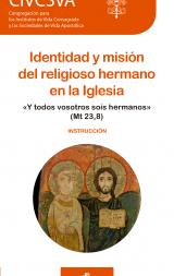 IDENTIDAD Y MISION DEL RELIGIOSO HERMANO EN LA IGLESIA