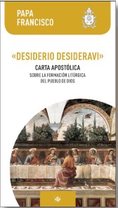DESIDERIO DESIDERAVI CARTA APOSTOLICA SOBRE LA FORMACION LITURGICA DEL PUEBLO DE DIOS
