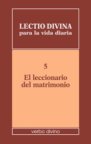 EL LECCIONARIO DEL MATRIMONIO 5 LECTIO DIVINA PARA LA VIDA DIARIA