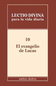 LECTIO DIVINA PARA LA VIDA DIARIA 10 EL EVANGELIO DE LUCAS