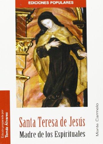 SANTA TERESA DE JESUS MADRE DE LOS ESPIRITUALES