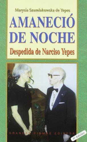 AMANECIO DE NOCHE DESPEDIDA DE NARCISO YEPES