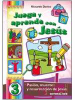 JUEGA Y APRENDE CON JESUS 3 PASION MUERTE Y RESURRECION DE JESUS