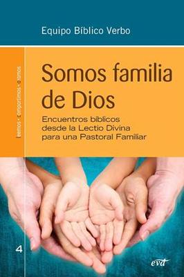 SOMOS FAMILIA DE DIOS ENCUENTROS BIBLICOS DESDE LA LECTIO DIVINA PARA UNA PASTORAL FAMILIAR