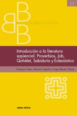 INTRODUCCION A LA LITERATURA SAPIENCIAL PROVERBIOS JOB QOHELET SABIDURIA ECLESIASTICO