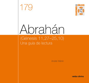 ABRAHAN GENESIS 11,27 25,10 UNA GUIA DE LECTURA