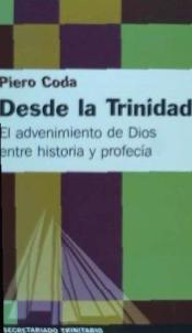 DESDE LA TRINIDAD 49 EL ADVENIMIENTO DE DIOS ENTRE HISTORIA Y PROFECIA
