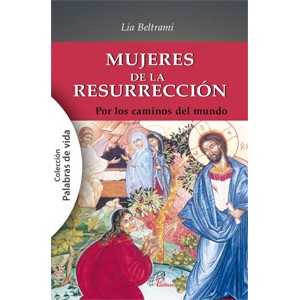 MUJERES DE LA RESURRECCION 2 POR LOS CAMINOS DEL MUNDO