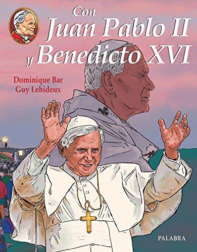 CON JUAN PABLO II Y BENEDICTO XVI