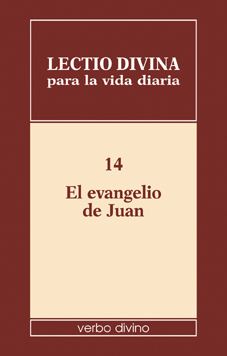 LECTIO DIVINA PARA LA VIDA DIARIA 14 EL EVANGELIO DE JUAN