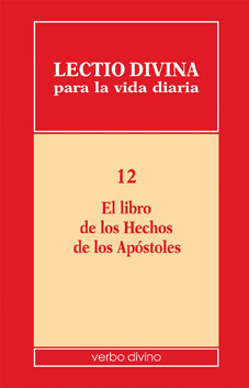 LECTIO DIVINA PARA LA VIDA DIARIA 12 EL LIBRO DE LOS HECHOS DE LOS APOSTOLES